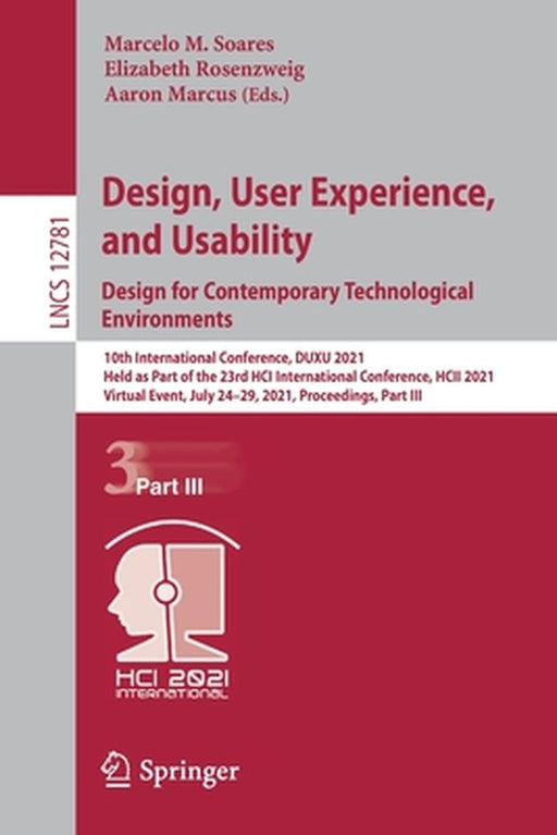 Design, User Experience, and Usability: Design for Contemporary Technological Environments: 10th International Conference, Duxu 2021, Held as Part of by Marcelo M. Soares