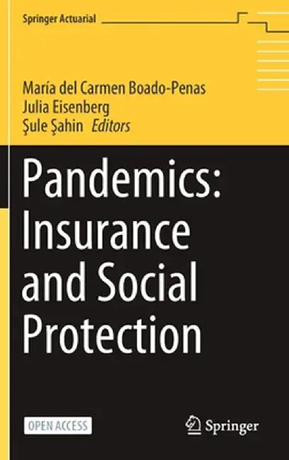 Pandemics: Insurance and Social Protection by María del Carmen Boado-Penas