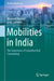 Mobilities in India: The Experience of Suburban Rail Commuting by Bhaswati Mondal