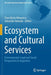 Ecosystem and Cultural Services: Environmental, Legal and Social Perspectives in Argentina by Clara María Minaverry