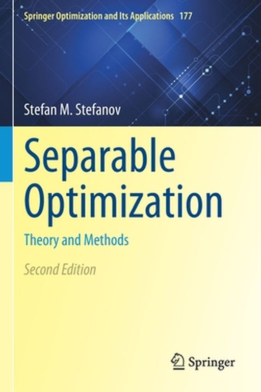 Separable Optimization: Theory and Methods by Stefan M. Stefanov