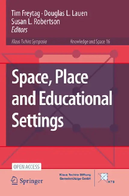Space, Place and Educational Settings by Tim Freytag