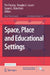 Space, Place and Educational Settings by Tim Freytag