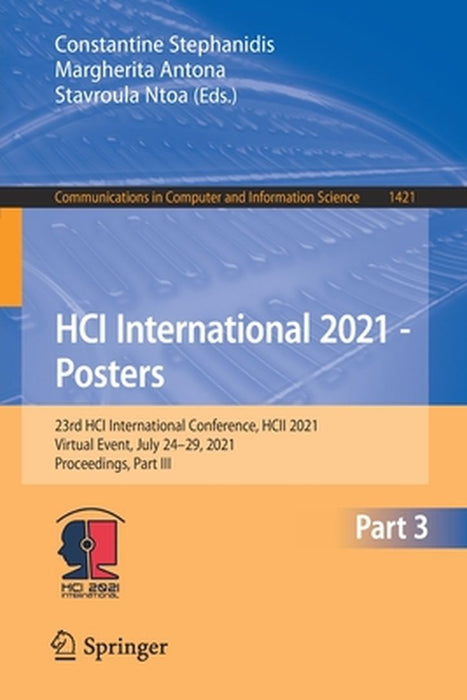 Hci International 2021 - Posters: 23rd Hci International Conference, Hcii 2021, Virtual Event, July 24-29, 2021, Proceedings, Part III by Constantine Stephanidis
