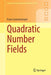 Quadratic Number Fields by Franz Lemmermeyer