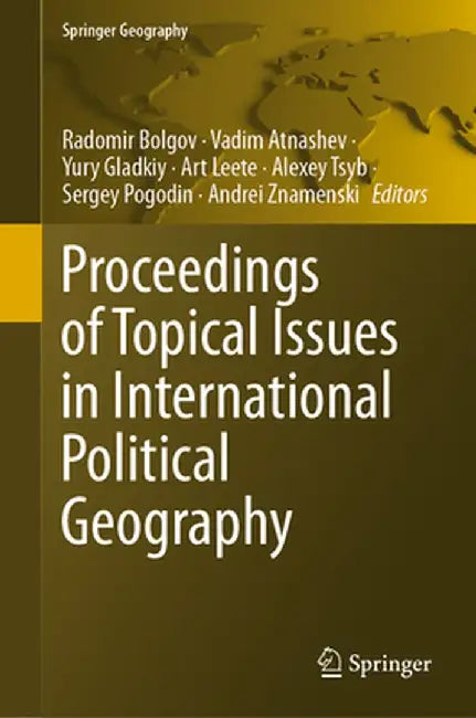 Proceedings of Topical Issues in International Political Geography by Radomir Bolgov