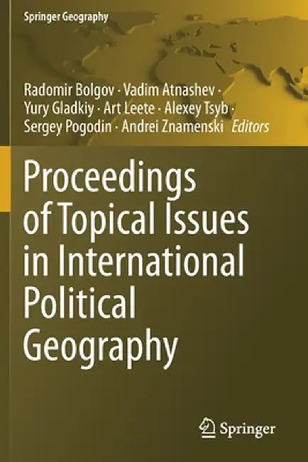Proceedings of Topical Issues in International Political Geography by Radomir Bolgov