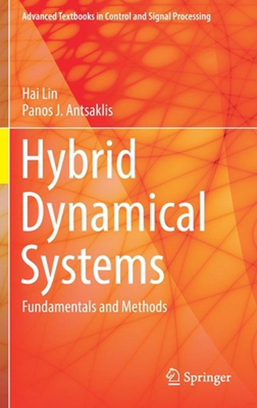 Hybrid Dynamical Systems Fundamentals and Methods by Lin