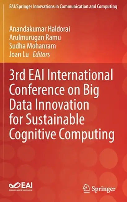 3rd Eai International Conference on Big Data Innovation for Sustainable Cognitive Computing by Anandakumar Haldorai