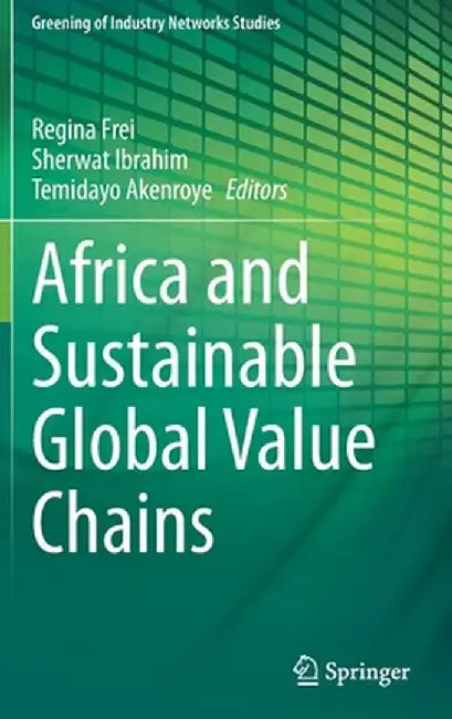 Africa and Sustainable Global Value Chains by Regina Frei