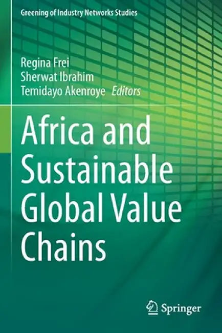 Africa and Sustainable Global Value Chains by Regina Frei