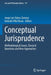 Conceptual Jurisprudence: Methodological Issues, Classical Questions and New Approaches by Jorge Luis Fabra-Zamora