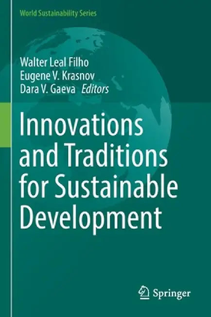 Innovations and Traditions for Sustainable Development by Walter Leal Filho