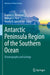 Antarctic Peninsula Region of the Southern Ocean: Oceanography and Ecology by Eugene G. Morozov