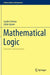 Mathematical Logic: Exercises and Solutions by Laszlo Csirmaz