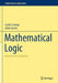 Mathematical Logic: Exercises and Solutions by Laszlo Csirmaz