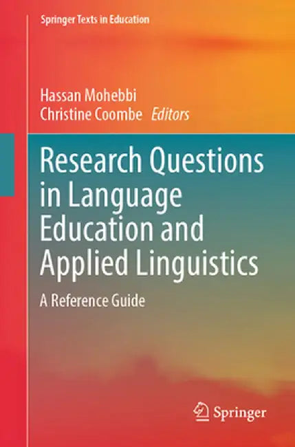 Research Questions in Language Education and Applied Linguistics: A Reference Guide by Editors