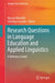 Research Questions in Language Education and Applied Linguistics: A Reference Guide by Editors