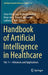 Handbook of Artificial Intelligence in Healthcare: Vol. 1 - Advances and Applications by Chee-Peng Lim