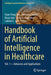 Handbook of Artificial Intelligence in Healthcare: Vol. 1 - Advances and Applications by Chee-Peng Lim