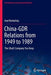 China-Gdr Relations from 1949 to 1989: The (Bad) Company You Keep by Axel Berkofsky