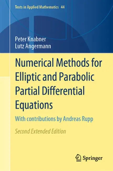 Numerical Methods for Elliptic and Parabolic Partial Differential Equations: With Contributions by Andreas Rupp by Peter Knabner