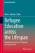 Refugee Education Across the Lifespan: Mapping Experiences of Language Learning and Use by Doris S. Warriner