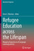 Refugee Education Across the Lifespan: Mapping Experiences of Language Learning and Use by Doris S. Warriner