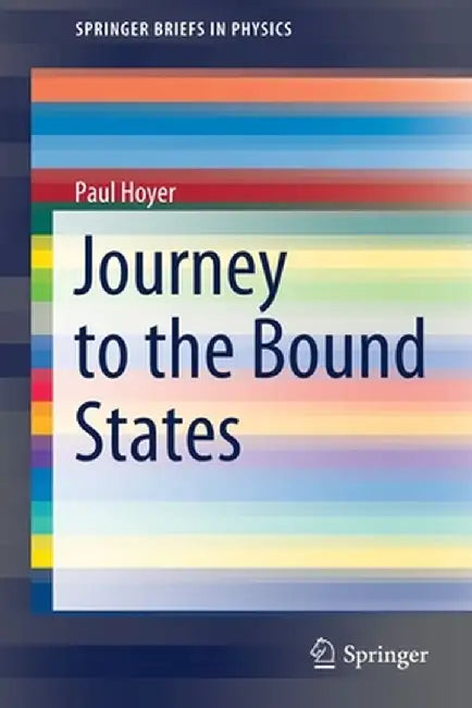 Journey to the Bound States by Paul Hoyer