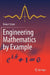 Engineering Mathematics by Example by Robert Sobot