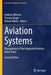 Aviation Systems: Management of the Integrated Aviation Value Chain by Andreas Wittmer, Thomas Bieger