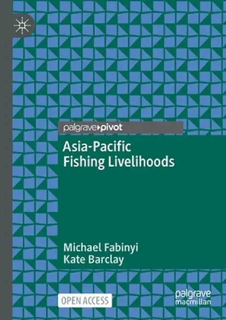 Asia-Pacific Fishing Livelihoods by Michael Fabinyi