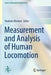 Measurement and Analysis of Human Locomotion by Vladimir Medved