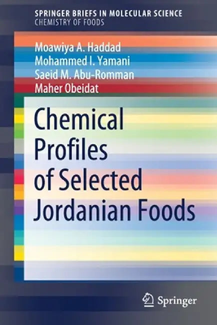 Chemical Profiles of Selected Jordanian Foods by Moawiya A. Haddad