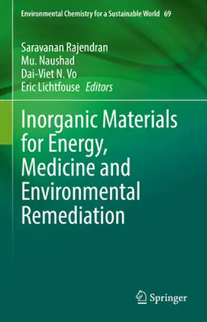 Inorganic Materials for Energy, Medicine and Environmental Remediation by Saravanan Rajendran