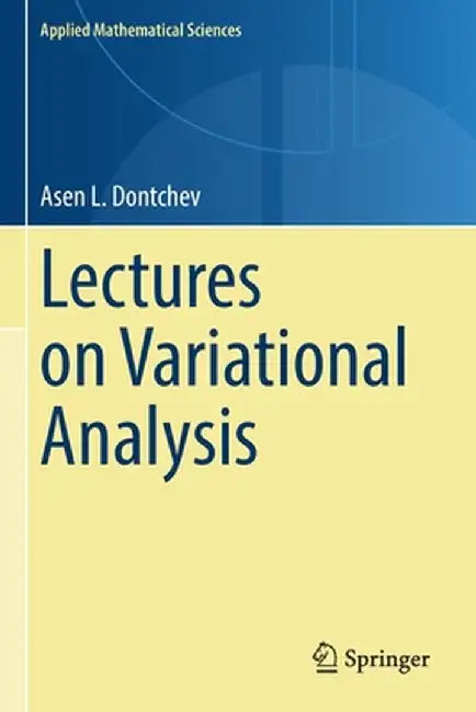Lectures on Variational Analysis by Asen L. Dontchev