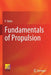 Fundamentals of Propulsion by V. Babu