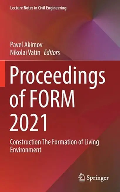 Proceedings of Form 2021: Construction the Formation of Living Environment by Pavel Akimov