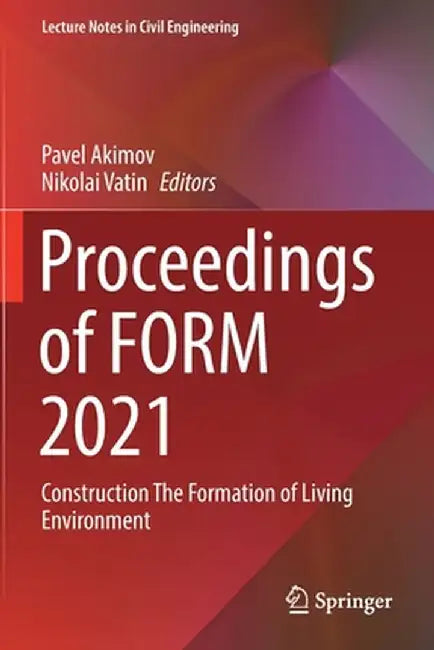 Proceedings of Form 2021: Construction the Formation of Living Environment by Pavel Akimov