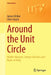 Around the Unit Circle: Mahler Measure, Integer Matrices and Roots of Unity by James McKee