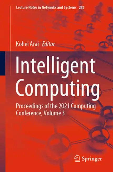 Intelligent Computing: Proceedings of the 2021 Computing Conference, Volume 3 by Kohei Arai
