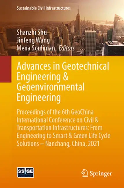 Advances in Geotechnical Engineering & Geoenvironmental Engineering: Proceedings of the 6th Geochina International Conference on Civil & Transportatio by Shanzhi Shu