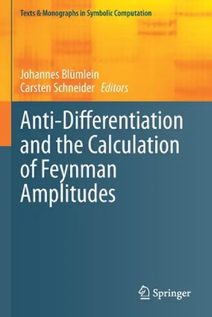 Anti-Differentiation and the Calculation of Feynman Amplitudes by Johannes Blümlein