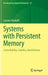 Systems with Persistent Memory: Controllability, Stability, Identification by Luciano Pandolfi