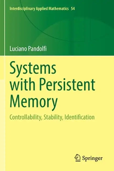 Systems with Persistent Memory: Controllability Stability Identification by Luciano Pandolfi