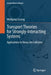 Transport Theories for Strongly-Interacting Systems: Applications to Heavy-Ion Collisions by Wolfgang Cassing