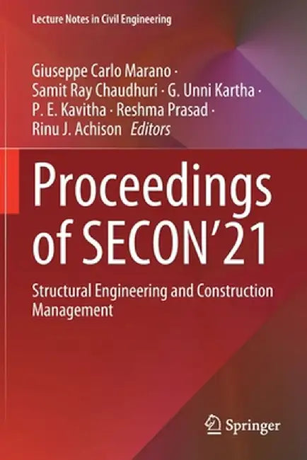 Proceedings of Secon'21: Structural Engineering and Construction Management by Giuseppe Carlo Marano