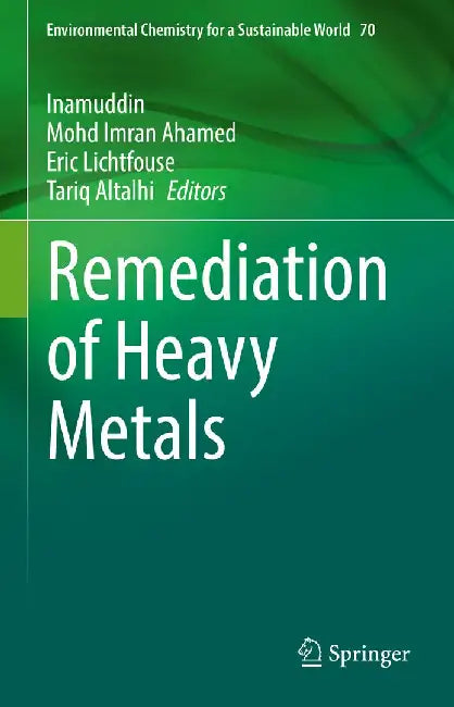 Remediation of Heavy Metals by Inamuddin