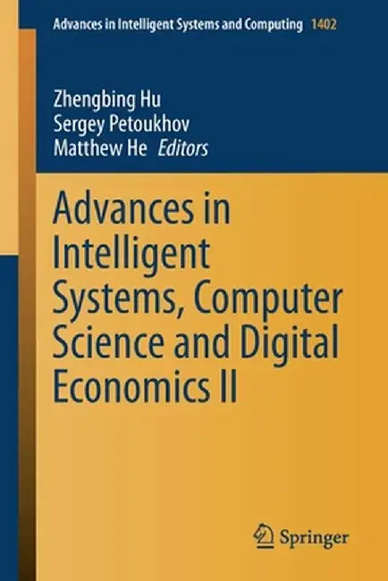 Advances in Intelligent Systems, Computer Science and Digital Economics II by Zhengbing Hu