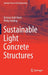 Sustainable Light Concrete Structures by Kristian Dahl Hertz, Philip Halding